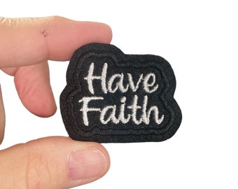 Have Faith Embroidered Iron-On Patch