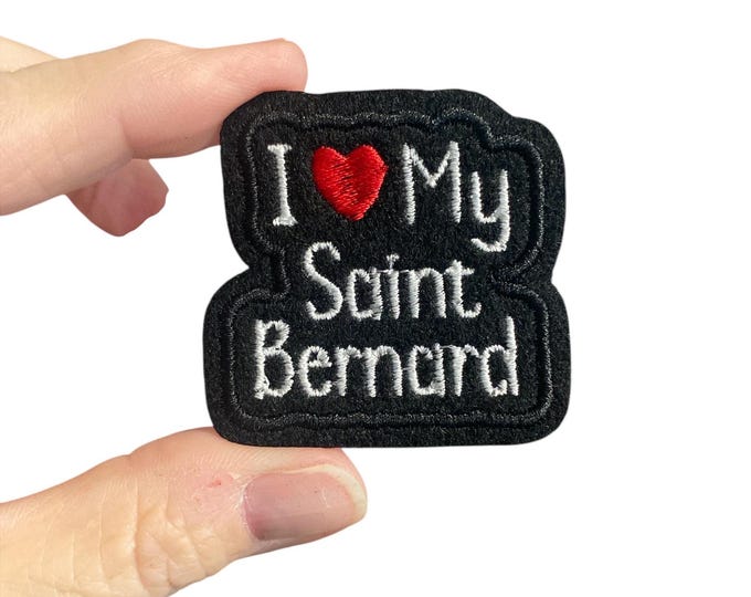 I Love My Saint Bernard Iron On Patch | Embroidered Dog Patch | Saint Bernard Gift | Dog Lover Patch