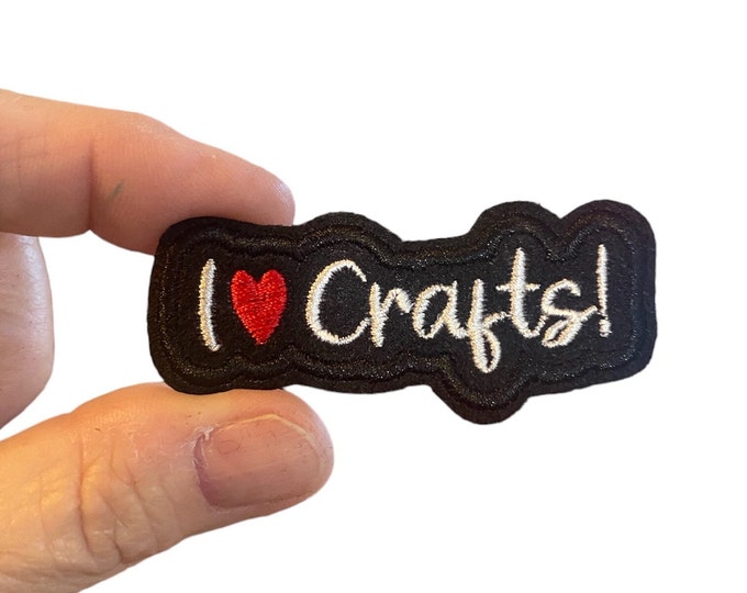 I love Crafts! Embroidered Iron-On Patch