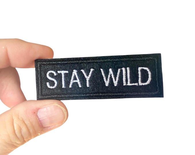 Stay Wild Rectangle Iron On Patch