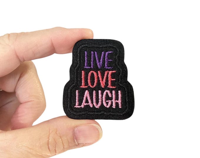 Live Love Laugh Embroidered Iron-On Patch