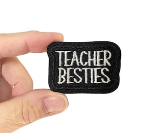 Teacher Besties Embroidered Iron-On Patch - Teacher Patch - Educator Patch