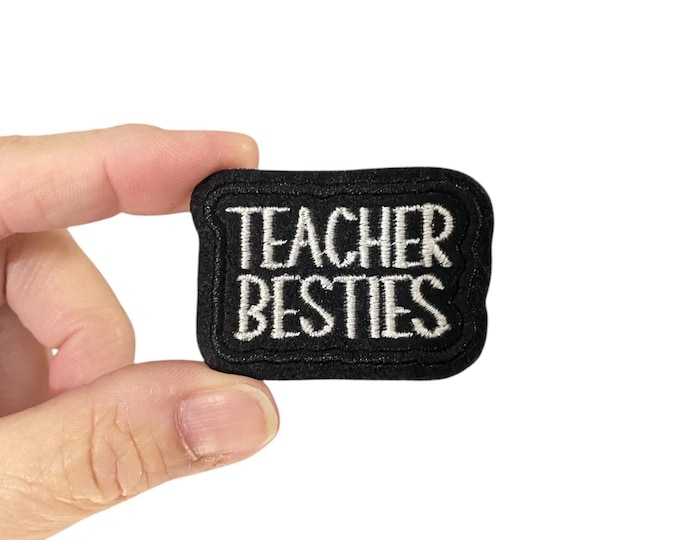 Teacher Besties Embroidered Iron-On Patch - Teacher Patch - Educator Patch
