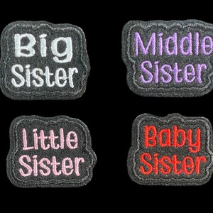 Embroidered Sister Iron-On Patch: Big, Little, Middle, Baby - One Patch