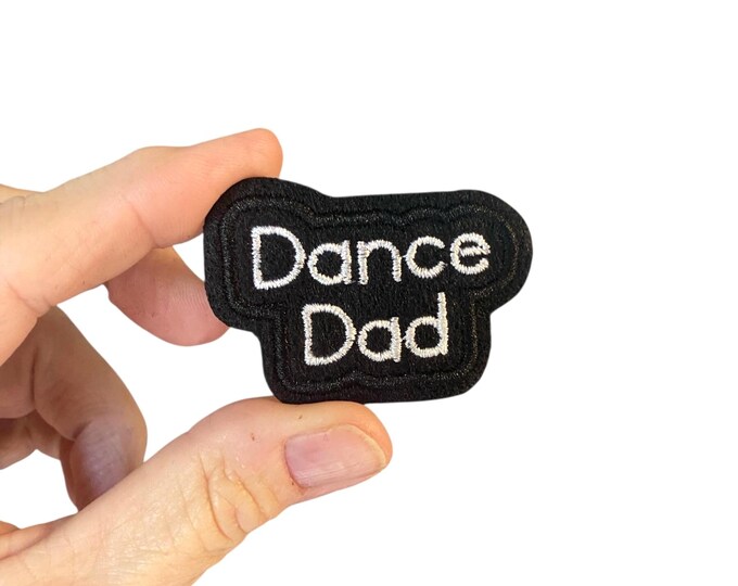 Dance Dad - IronOn/SewOn - Embroidery Patch