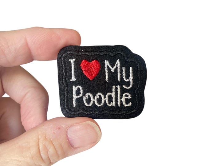 I Love My Poodle Iron On Patch | Embroidered Dog Patch | Poodle Lover Gift | Dog Mom Patch