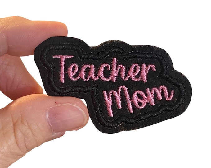 Embroidered Teacher Mom Patch – Support Your Teacher!