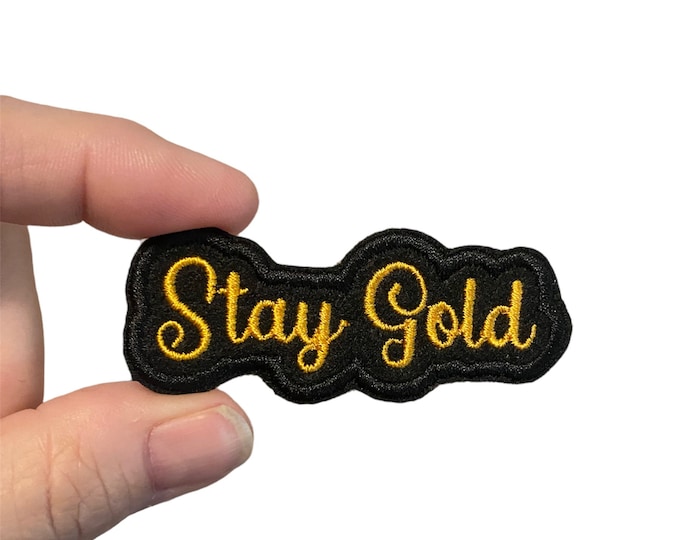 Stay Gold Embroidered Iron-On Patch