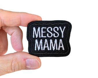 Messy Mama Iron On Patch