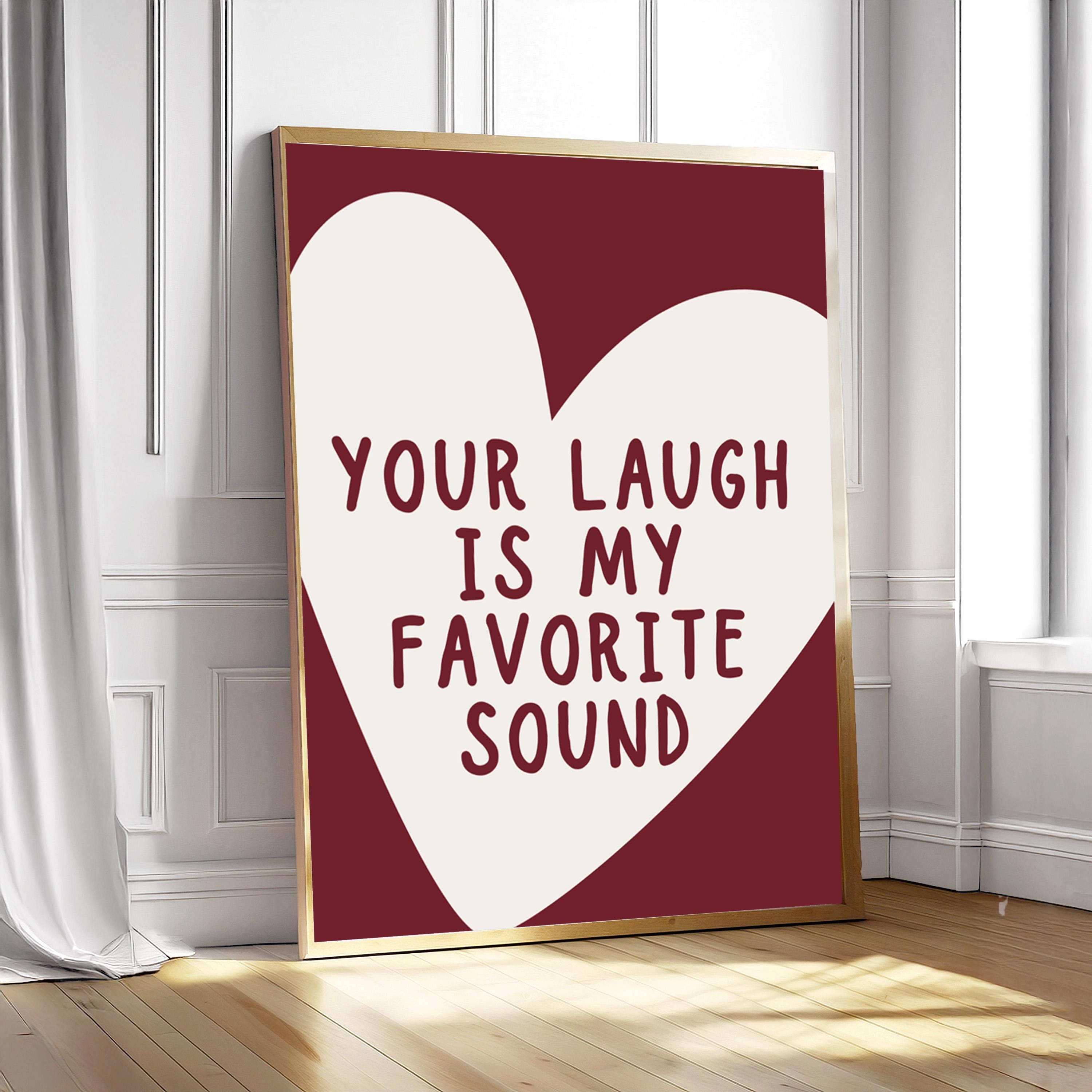 Cute and Quirky Love Poster | Your Laugh is My Favorite Sound