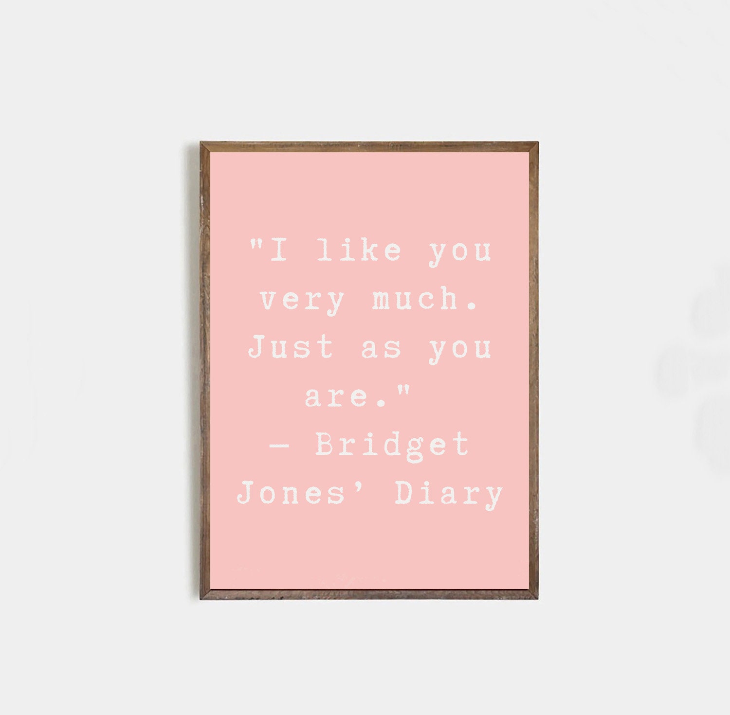 I Like You as You Are Quote From Bridget Jones's Diary | Love Print |  Romantic Wall Art | Minimalist Art | Gift for Her I Famous Love Quotes -  Etsy, image size:1500x1470