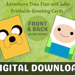 Printable Adventure Time Finn the Human & Jake the Dog Birthday/Greeting Cards, 5 x 7 Instant Digital Download
