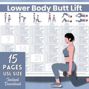 May include: A workout chart titled "Lower Body Butt Lift" with exercise diagrams and a woman demonstrating a lunge with a dumbbell. The chart includes exercise routines for 15 days, with the text "15 PAGES USL SIZE Instant Download".