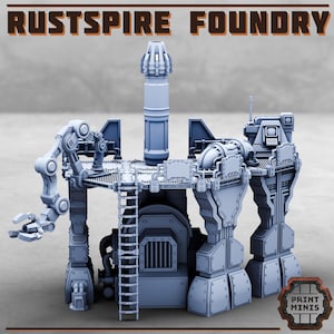 May include: A detailed 3D printed model of a futuristic factory, featuring a central tower, robotic arms, and a ladder. The model is painted in a light grey colour and has a textured surface. The text "RUSTSPIRE FOUNDRY" is printed in brown letters at the top of the image.