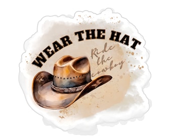 Wear the Hat, Ride the Cowboy - Cowboy romance reading Chestnut Springs inspired Sticker
