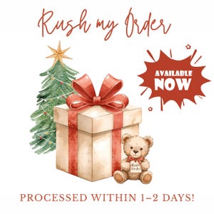 Puede incluir: Ilustración en acuarela con texto "Rush my Order" y "Available Now". Presenta un árbol de Navidad, una caja de regalo con un lazo rojo y un oso de peluche con un letrero que dice "Rush Order". También se incluye el texto "Processed within 1-2 days!".