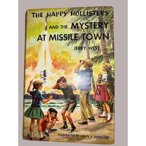 The Happy Hollisters And The Mystery At Missile Town By Jerry West 1961