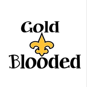 Gold Blooded, Saints, New Orleans, Football SVG/PNG