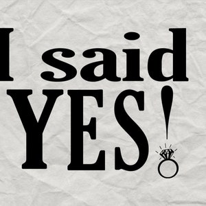 I said yes, wedding svg