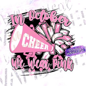 In October We Wear Pink Shirt Design |  Cheer Pink Out Design | Cheer Sublimation | Pink Cheer Design | Cancer Awareness Shirt Design
