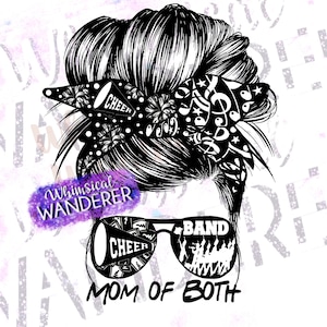 Mom of Both Messy Bun Cheer Band Sublimation | Band Cheer Mom | Mom of Both Cheer Band Design | Cheer Band Mom | Cheer Band Mom