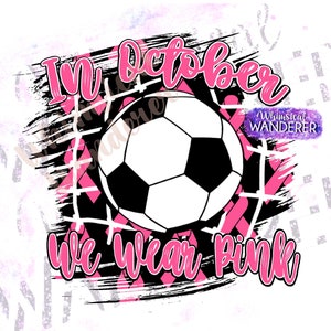 Im Oktober tragen wir rosa Shirt Design | Pink Out Design | Pink Fußball Sublimation | Fußball Design | Krebs Awareness Shirt Design