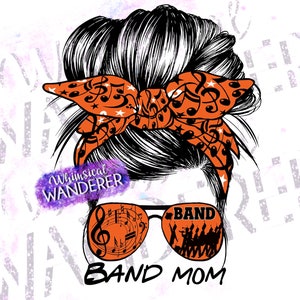 Band Mom Messy Bun | Messy Bun Band Mom Sublimation | Band Mom PNG | Band Messy Bun | Band Orange