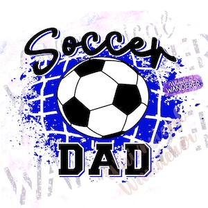 High School Soccer Dad Design | Blue Soccer Sublimation Design | | Dad Soccer PNG |  Blue Soccer Design | Soccer Shirt Design | Soccer Blue