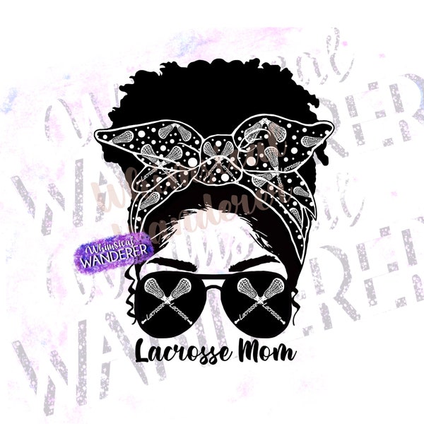 Lacrosse Mom Messy Bun | Lacrosse Design | Lacrosse Shirt Design | Lacrosse Mom Design | Lacrosse PNG | Curly Hair Messy Bun Lacrosse