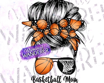 Basketball Mom Messy Bun Sublimation | Basketball Sublimation | Basketball Sublimation | Messy Bun Basketball PNG | Basketball Shirt