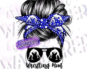 Wrestling Mom Messy Bun Sublimation | Wrestling Mom Sublimation | Wrestling PNG | Blue Wrestling Sublimation | Wrestling Blue