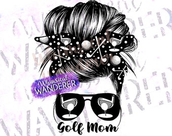 May include: Black and white illustration of a woman with a messy bun. The bun is decorated with golf clubs, golf balls, and polka dots. The woman is wearing sunglasses with golf balls inside. The text "Golf Mom" is below the image.