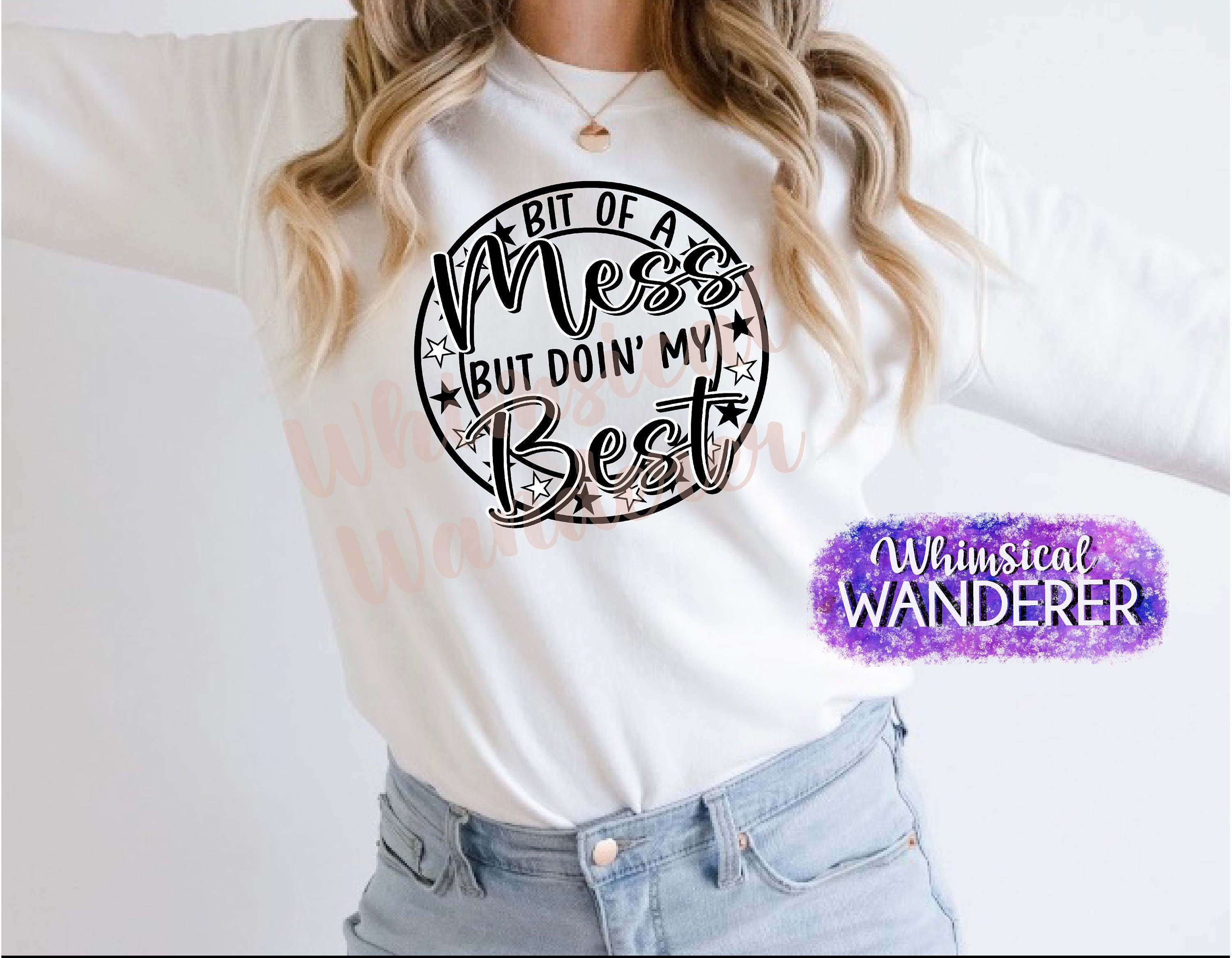 Bit of A Mess but Doin’ My Best Design | Doing My Best Sublimation ...