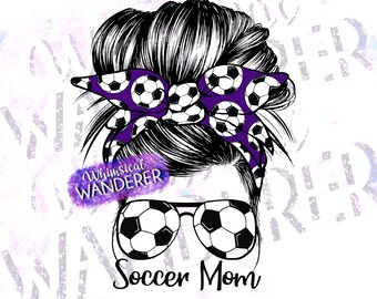 May include: A black and white illustration of a woman with a messy bun and a purple soccer ball patterned headband. She is wearing sunglasses with soccer balls on the lenses. The text "Soccer Mom" is below the image and "Whimsical Wanderer" is above the image.