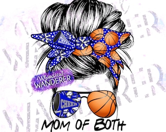 Mom of Both Sublimation | Messy Bun Cheer Basketball Sublimation | Basketball Cheer Sublimation | Mom of Both PNG | Basketball Cheer Blue