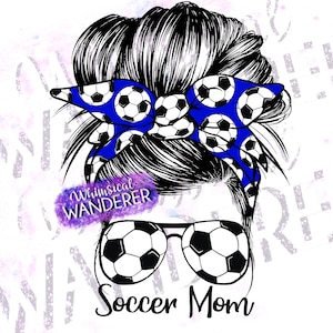 Soccer Mom Messy Bun Sublimation | Soccer Mom Design | Soccer Sublimation | Soccer PNG | Soccer Design | Soccer Shirt Design | Soccer Blue