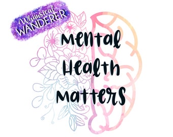 Mental Health Matters Design | Mental Health Sublimation | Mental Health PNG | Mental Health Matters Sublimation