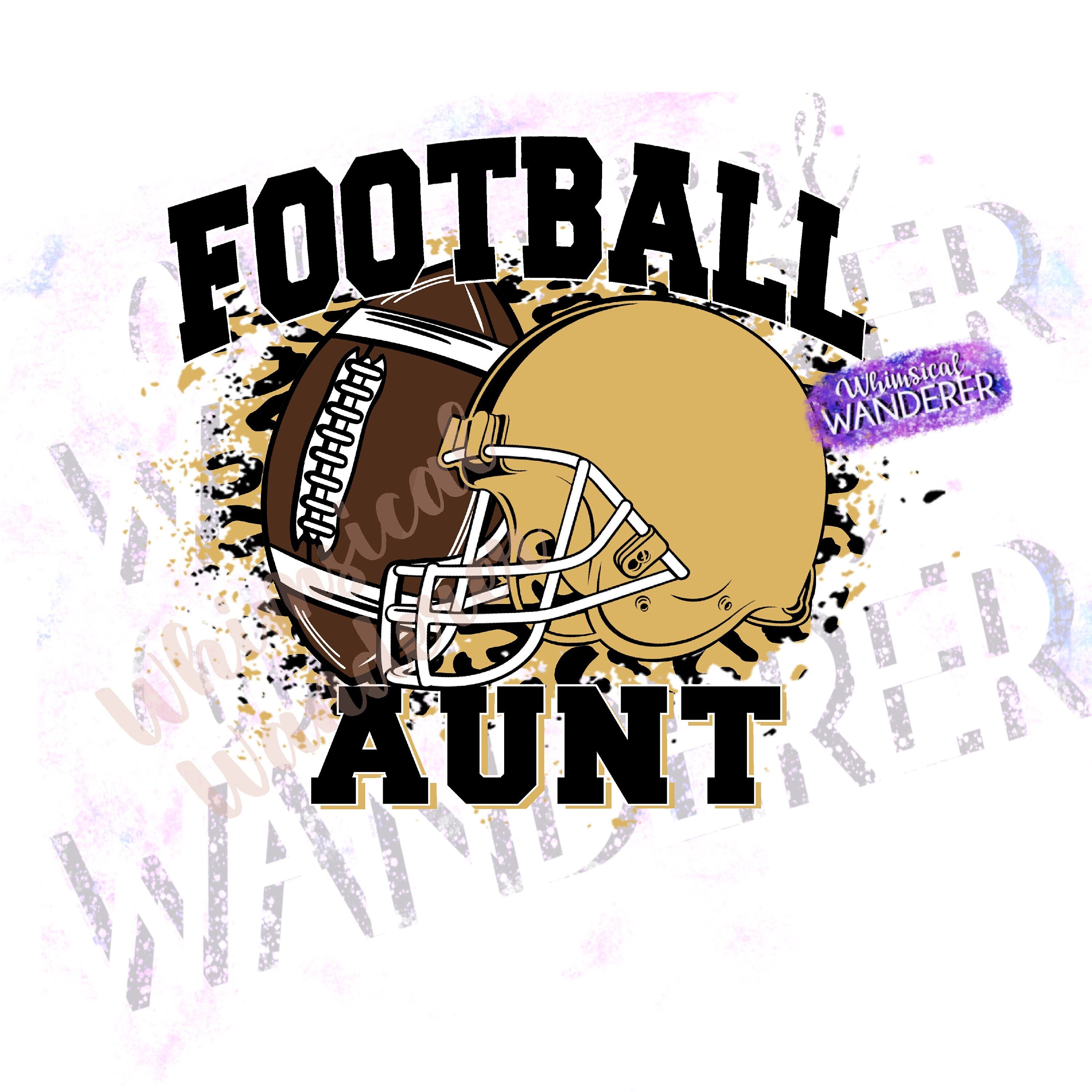 High School Football Aunt Design | Gold Football Shirt Design | Aunt Football Gold | Football Design for Sublimation