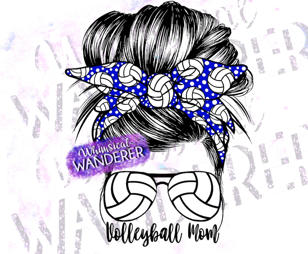 Volleyball Mom Messy Bun Volleyball Mom Sublimation Volleyball Design