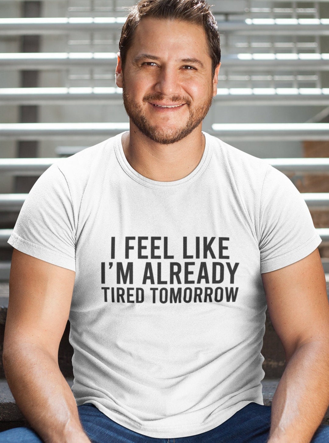 Camiseta divertida Me siento como si ya estuviera cansado mañana camiseta sarcástica camiseta Camiseta divertida Me siento como si ya estuviera cansado mañana camiseta sarcástica camiseta