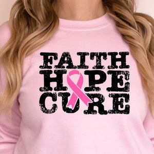 Faith Hope Cure Sweatshirt, Crewneck for Cancer Survivor, Breast Cancer Awareness, Hope Sweatshirt, Breast Cancer Fundraiser, Gift for Mom