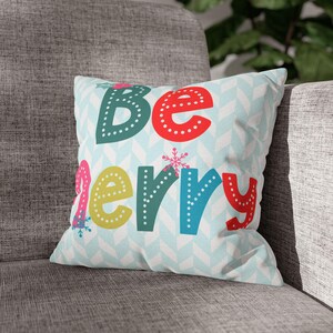 Be Merry Holiday Pillowcase, Christmas Gift, Christmas Decor, Seasonal Accent, Xmas Cushion Cover, Christmas Pillow Covers