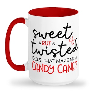 Sweet but twisted Does that Make Me a Candy Cane Mug, Candy Cane Mug, Large Christmas Mug, Large Coffee Cup for Christmas, Hot Chocolate