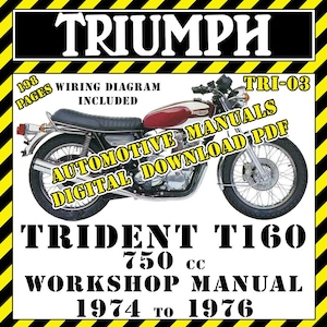 May include: A digital download PDF workshop manual for a 1974 to 1976 Triumph Trident T160 750 cc motorcycle. The cover features a red and white motorcycle, the text TRIUMPH, 198 PAGES, WIRING DIAGRAM INCLUDED, TRI-03, and AUTOMOTIVE MANUALS DIGITAL DOWNLOAD PDF.