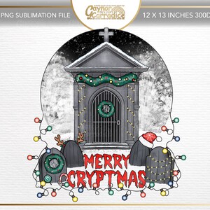 Merry Cryptmas griezelige kerstcrypte sublimatie ontwerp - 12 x 13 inch png-bestand - Griezelige Kerst sublimatie ontwerp, spookachtige gothmas