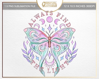 May include: A watercolor illustration of a butterfly with pastel pink, blue, and green wings. The butterfly is surrounded by crescent moons, stars, and leaves. The text "Always Find The Light" is written around the butterfly.