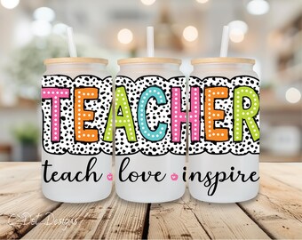 Teacher Bright Colors & Dot UV DTF Wrap - 16oz Glass Can | Permanent Transfer | Coffee Mug | Snow Globe Tumbler Wrap | Teacher Gifts (W028)
