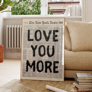 LOVE YOU MORE Retro Newspaper Print, Trendy Retro Wall Art, Funky Dopamine Print, Black Typography Bedroom Dorm Poster, Newspaper Print