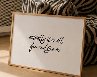 Hand-Drawn Typography Poster: Actually It Is All Fun And Games (Digital Download)