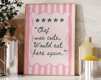 Arte de pared de cocina de moda en rosa y verde El chef era lindo Volvería a comer aquí Impresión Arte de pared de cocina moderna Lindo póster de comedor digital
